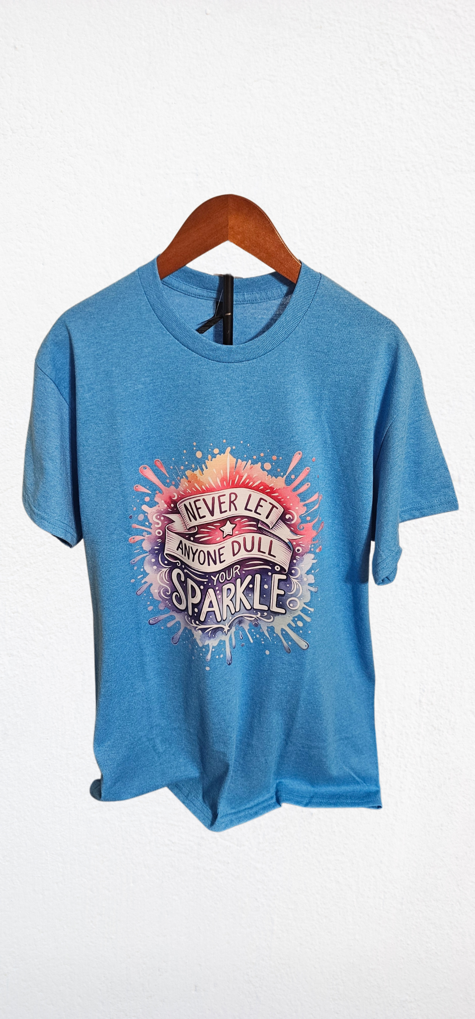 Dull your sparkle t-shirt